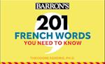 201 French Words You Need to Know Flashcards