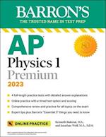 AP Physics 1 Premium, 2023: Comprehensive Review with 4 Practice Tests + an Online Timed Test Option