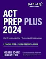 ACT Prep Plus 2024: Study Guide includes 5 Full Length Practice Tests, 100s of Practice Questions, and 1 Year Access to Online Quizzes and Video Instruction