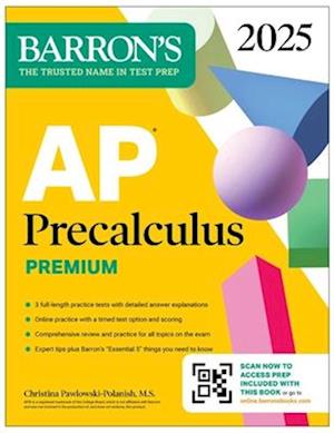 AP Precalculus Premium, 2025: Prep Book with 3 Practice Tests + Comprehensive Review + Online Practice