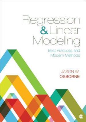 Regression & Linear Modeling : Best Practices and Modern Methods