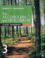 Alcoholism and Drug Abuse Client Workbook