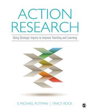 Action Research : Using Strategic Inquiry to Improve Teaching and Learning