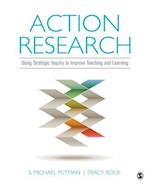 Action Research : Using Strategic Inquiry to Improve Teaching and Learning