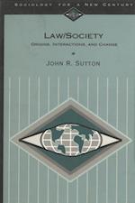 Law/Society : Origins, Interactions, and Change