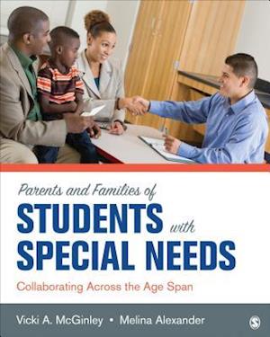 Parents and Families of Students With Special Needs : Collaborating Across the Age Span