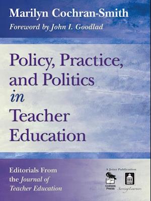 Policy, Practice, and Politics in Teacher Education