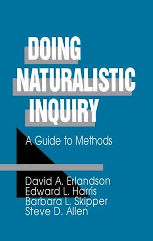 Doing Naturalistic Inquiry : A Guide to Methods