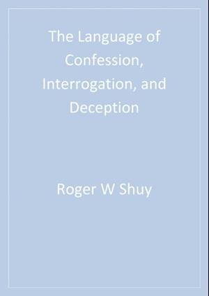 The Language of Confession, Interrogation, and Deception