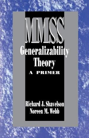 Generalizability Theory : A Primer