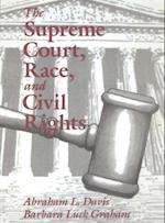 The Supreme Court, Race, and Civil Rights : From Marshall to Rehnquist