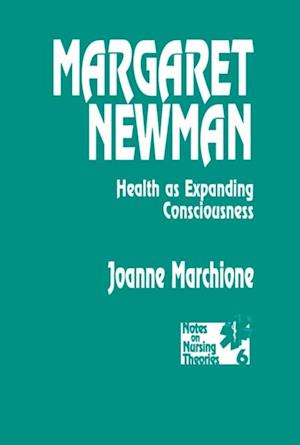 Margaret Newman : Health as Expanding Consciousness