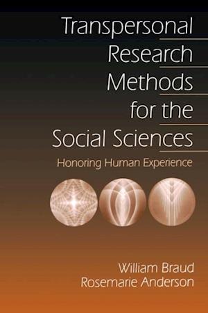 Transpersonal Research Methods for the Social Sciences : Honoring Human Experience