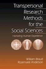 Transpersonal Research Methods for the Social Sciences : Honoring Human Experience