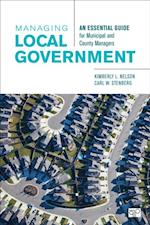 Managing Local Government : An Essential Guide for Municipal and County Managers