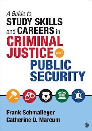 A Guide to Study Skills and Careers in Criminal Justice and Public Security