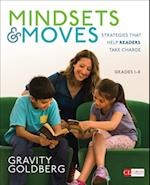 Mindsets and Moves : Strategies That Help Readers Take Charge [Grades K-8]
