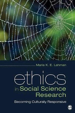 Ethics in Social Science Research : Becoming Culturally Responsive