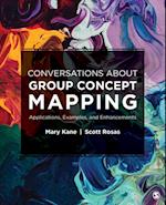 Conversations About Group Concept Mapping : Applications, Examples, and Enhancements