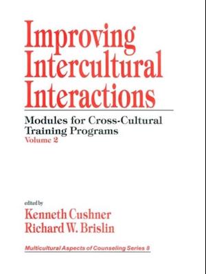 Improving Intercultural Interactions : Modules for Cross-Cultural Training Programs, Volume 2