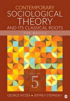 Contemporary Sociological Theory and Its Classical Roots