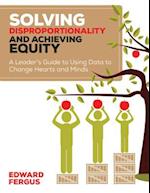 Solving Disproportionality and Achieving Equity