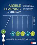 Visible Learning for Literacy, Grades K-12 : Implementing the Practices That Work Best to Accelerate Student Learning