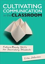 Cultivating Communication in the Classroom