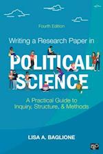 Writing a Research Paper in Political Science : A Practical Guide to Inquiry, Structure, and Methods