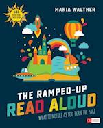 The Ramped-Up Read Aloud : What to Notice as You Turn the Page