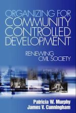Organizing for Community Controlled Development : Renewing Civil Society