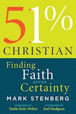 51% Christianity: Finding Faith after Certainty