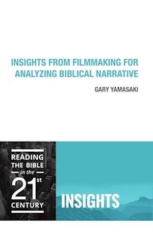 Insights from Filmmaking for Analyzing Biblical Narrative