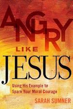 Angry Like Jesus