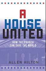 House United: How the Church Can Save the World