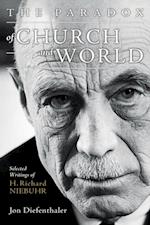 Paradox of Church and World: Selected Writings of H. Richard Niebuhr