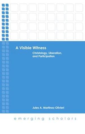 Visible Witness: Christology, Liberation, and Participation