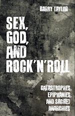 Sex, God, and Rock 'n' Roll