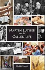 Martin Luther and the Called Life