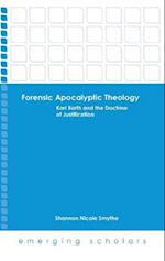 Forensic Apocalyptic Theology