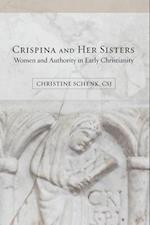 Crispina and Her Sisters: Women and Authority in Early Christianity