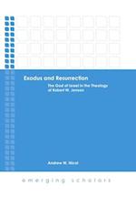Exodus and Resurrection: The God of Israel in the Theology of Robert W. Jenson