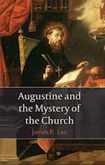 Augustine and the Mystery of the Church