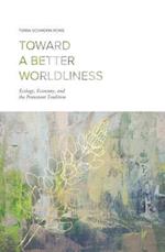Toward a Better Worldliness