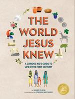 World Jesus Knew: A Curious Kid's Guide to Life in the First Century