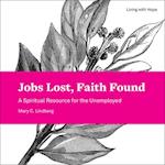 Jobs Lost, Faith Found