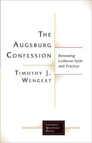 The Augsburg Confession in Parish Life and Faith