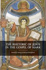 Rhetoric of Jesus in the Gospel of Mark