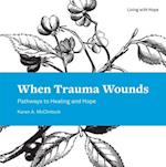 When Trauma Wounds