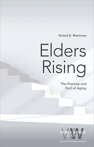 Elders Rising: The Promise and Peril of Aging